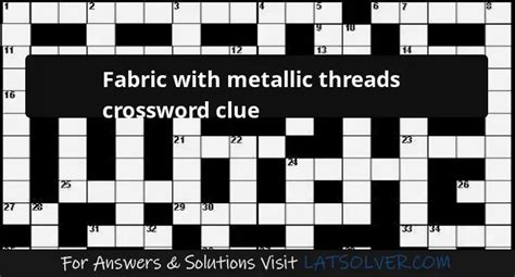 crossword clue metallic fabric|metallic cloth crossword.